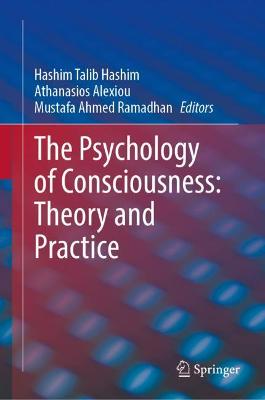 The Psychology of Consciousness: Theory and Practice