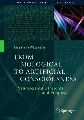 From Biological to Artificial Consciousness