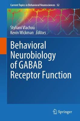 Behavioral Neurobiology of GABAB Receptor Function