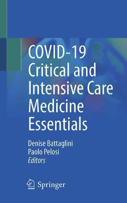 COVID-19 Critical and Intensive Care Medicine Essentials