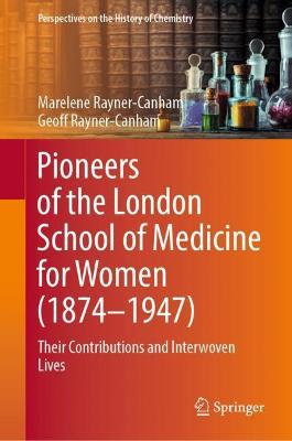 Pioneers of the London School of Medicine for Women (1874-1947)