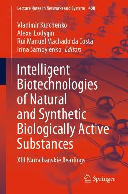 Intelligent Biotechnologies of Natural and Synthetic Biologically Active Substances