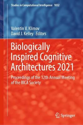Biologically Inspired Cognitive Architectures 2021