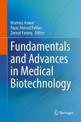 Fundamentals and Advances in Medical Biotechnology