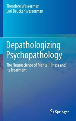 Depathologizing Psychopathology