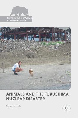 Animals and the Fukushima Nuclear Disaster