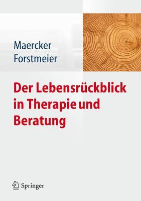 Der Lebensruckblick in Therapie und Beratung