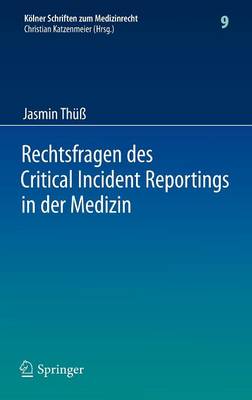 Rechtsfragen des Critical Incident Reportings in der Medizin