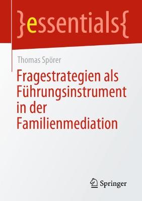 Fragestrategien als Fuhrungsinstrument in der Familienmediation