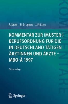 Kommentar zur (Muster-)Berufsordnung fur die in Deutschland tatigen AErztinnen und AErzte - MBO-AE 1997