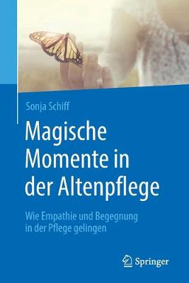 Magische Momente in der Altenpflege