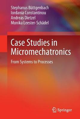 Case Studies in Micromechatronics