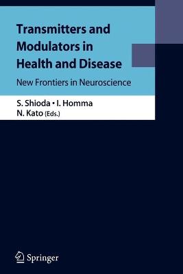 Transmitters and Modulators in Health and Disease