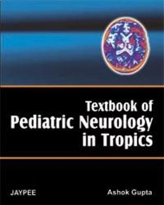 Textbook of Pediatric Neurology in Tropics
