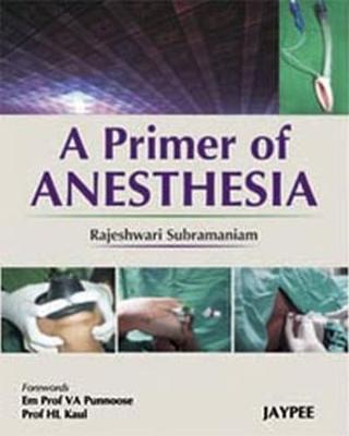 A Primer of Anesthesia