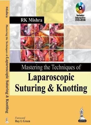 Mastering the Techniques of Laparoscopic Suturing and Knotting