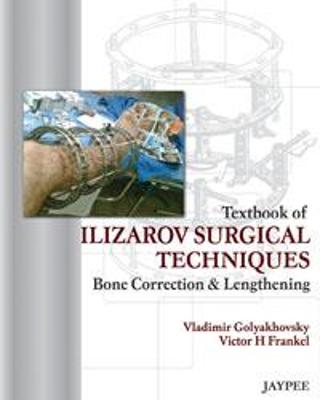 Textbook of Ilizarov Surgical Techniques