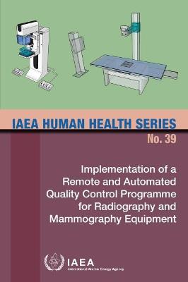 Implementation of a Remote and Automated Quality Control Programme for Radiography and Mammography Equipment