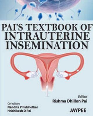 Pai's Textbook of Intrauterine Insemination