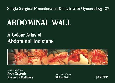 Single Surgical Procedures in Obstetrics and Gynaecology - Volume 27 - Abdominal Wall