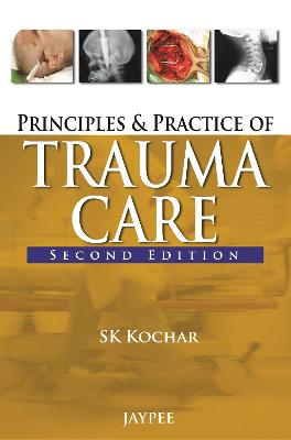 Principles and Practice of Trauma Care