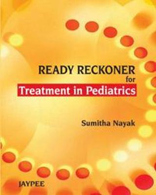Ready Reckoner for Treatment in Paediatrics