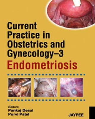 Current Practice in Obstetrics and Gynecology Endometriosis