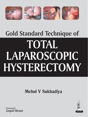 Gold Standard Technique of Total Laparoscopic Hysterectomy