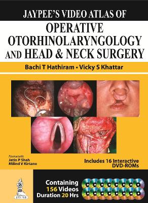 Jaypee's Video Atlas of Operative Otorhinolaryngology and Head & Neck Surgery
