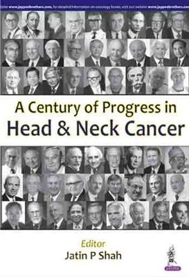 A Century of Progress in Head and Neck Cancer