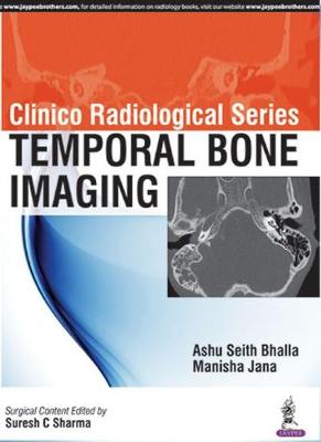 Clinico Radiological Series: Temporal Bone Imaging