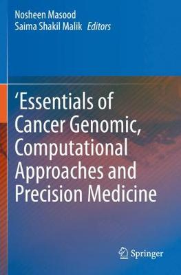 'Essentials of Cancer Genomic, Computational Approaches and Precision Medicine