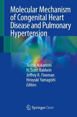 Molecular Mechanism of Congenital Heart Disease and Pulmonary Hypertension
