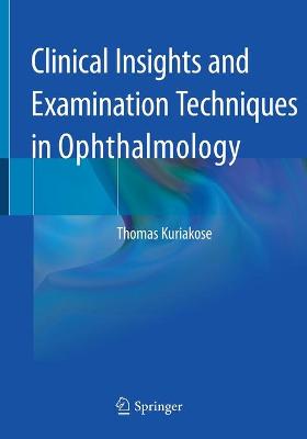 Clinical Insights and Examination Techniques in Ophthalmology