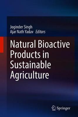 Natural Bioactive Products in Sustainable Agriculture