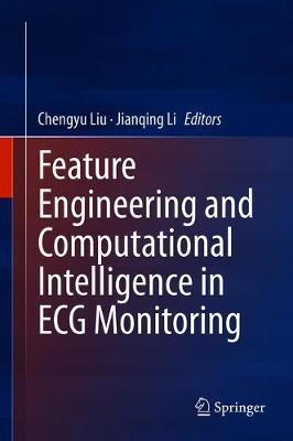 Feature Engineering and Computational Intelligence in ECG Monitoring