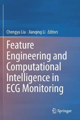 Feature Engineering and Computational Intelligence in ECG Monitoring