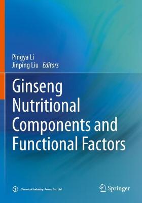 Ginseng Nutritional Components and Functional Factors