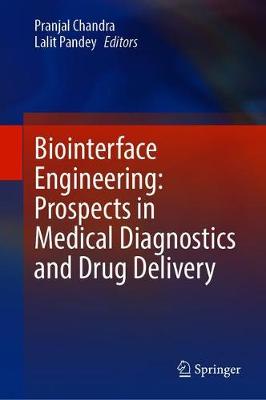 Biointerface Engineering: Prospects in Medical Diagnostics and Drug Delivery