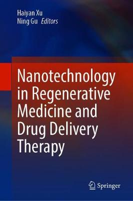 Nanotechnology in Regenerative Medicine and Drug Delivery Therapy