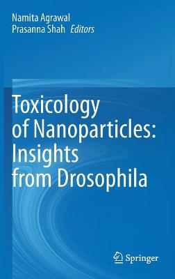 Toxicology of Nanoparticles: Insights from Drosophila