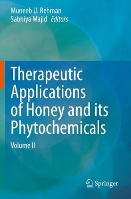 Therapeutic Applications of Honey and its Phytochemicals