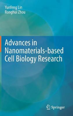 Advances in Nanomaterials-based Cell Biology Research