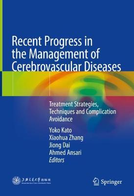Recent Progress in the Management of Cerebrovascular Diseases