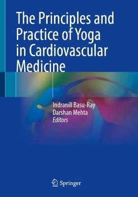 The Principles and Practice of Yoga in Cardiovascular Medicine