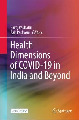 Health Dimensions of COVID-19 in India and Beyond