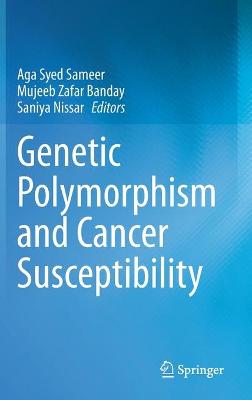 Genetic Polymorphism and cancer susceptibility