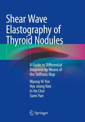 Shear Wave Elastography of Thyroid Nodules